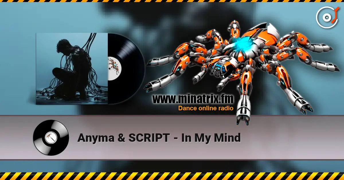 Anyma & SCRIPT - In My Mind escuchar online en alta calidad | Minatrix.FM