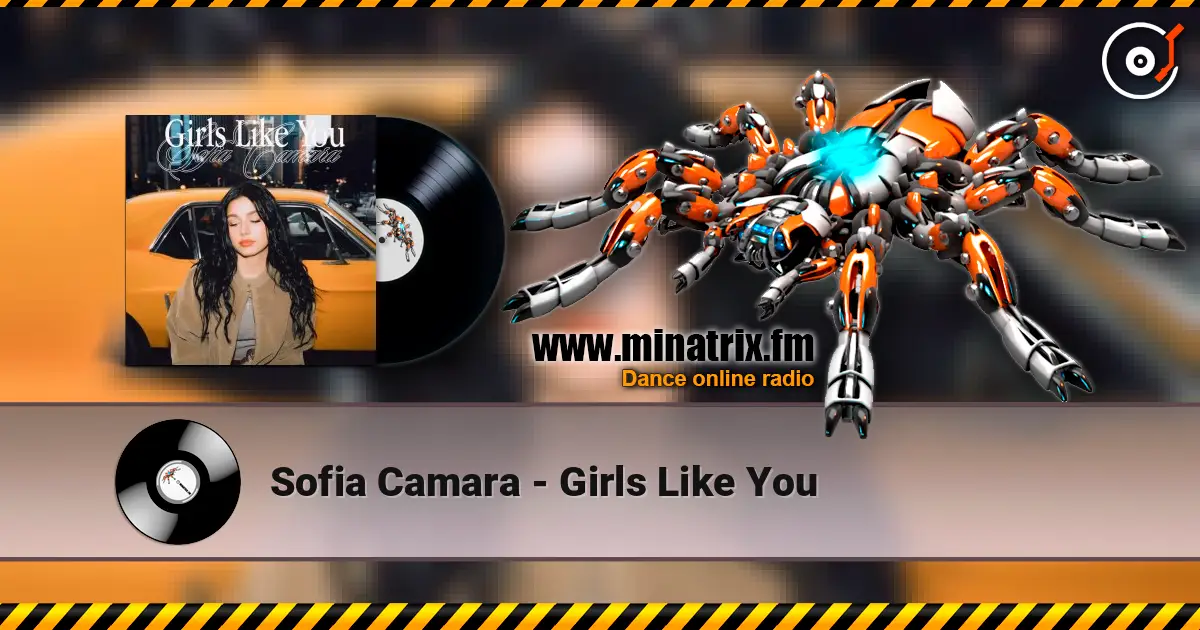 Sofia Camara - Girls Like You escuchar online en alta calidad | Minatrix.FM