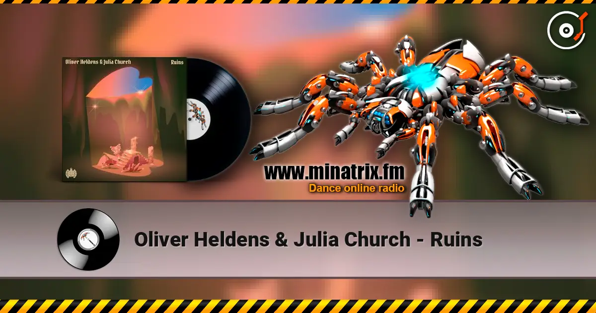 Oliver Heldens & Julia Church - Ruins escuchar online en alta calidad | Minatrix.FM
