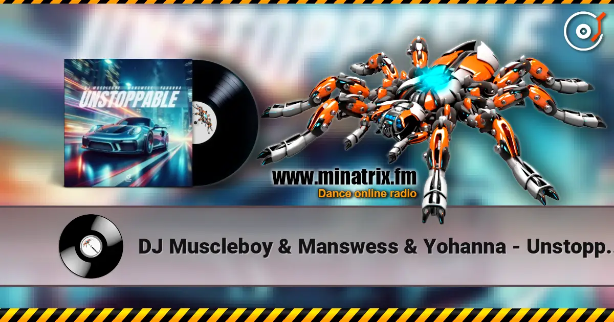 DJ Muscleboy & Manswess & Yohanna - Unstoppable escuchar online en alta calidad | Minatrix.FM