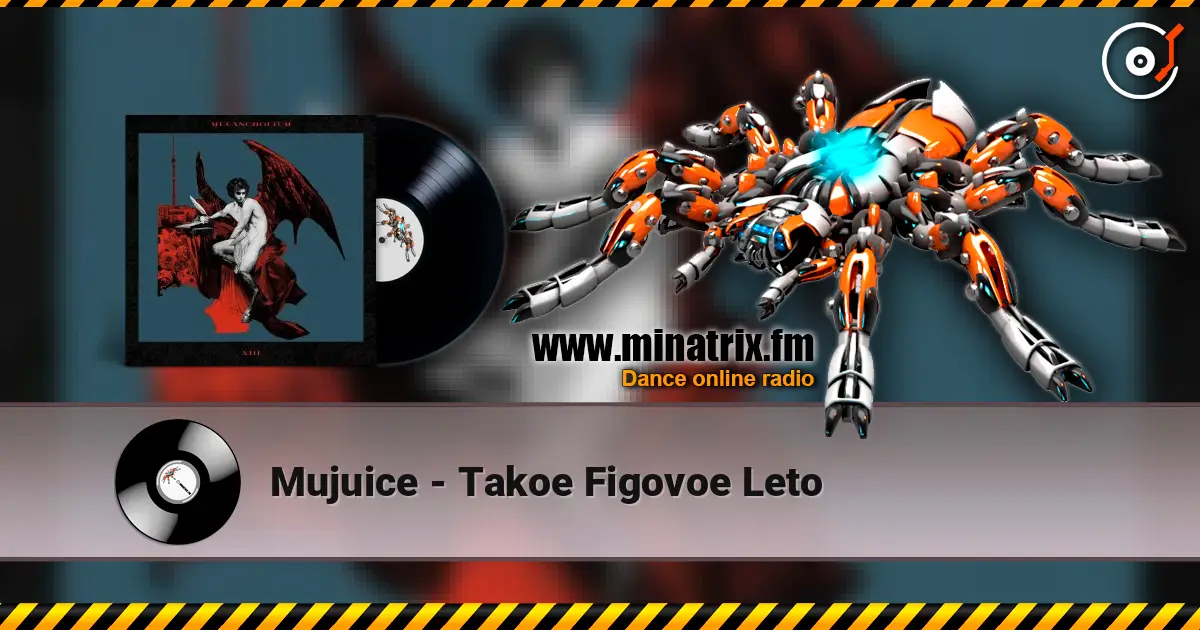 Mujuice - Takoe Figovoe Leto escuchar online en alta calidad | Minatrix.FM