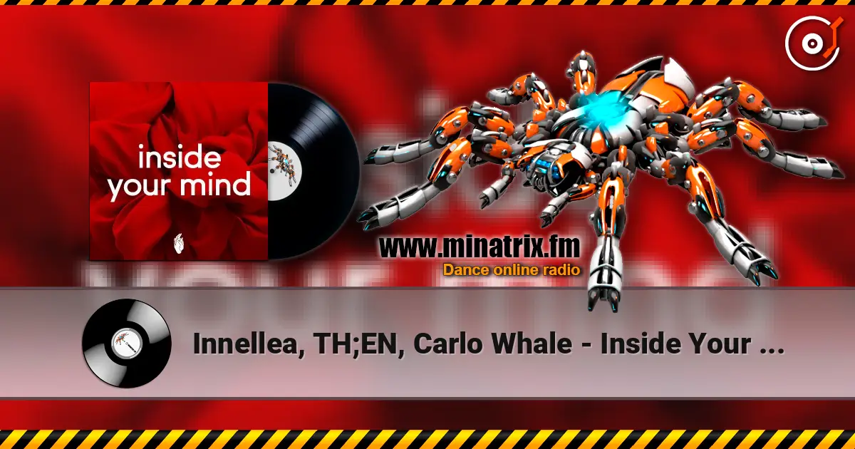 Innellea, TH;EN, Carlo Whale - Inside Your Mind (Original Mix) escuchar online en alta calidad | Minatrix.FM