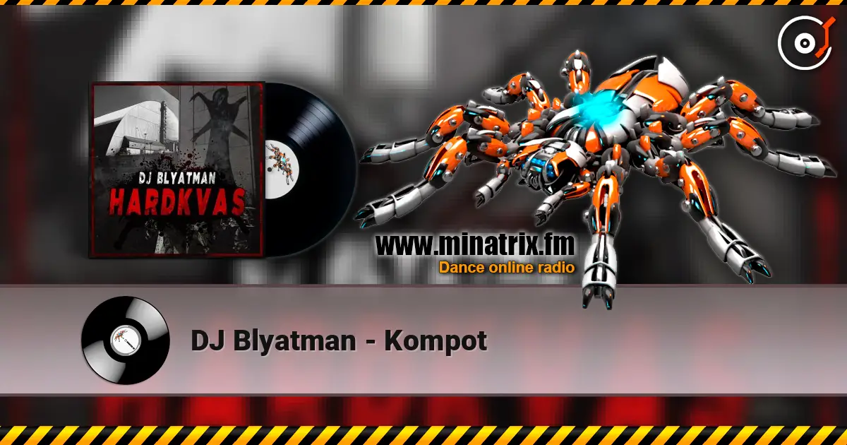 DJ Blyatman - Kompot escuchar online en alta calidad | Minatrix.FM