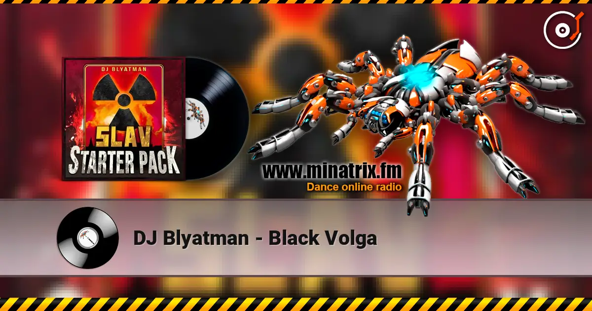DJ Blyatman - Black Volga escuchar online en alta calidad | Minatrix.FM
