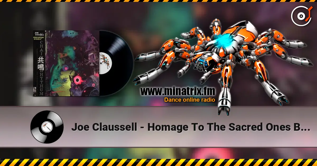 Joe Claussell - Homage To The Sacred Ones Before Us escuchar online en alta calidad | Minatrix.FM