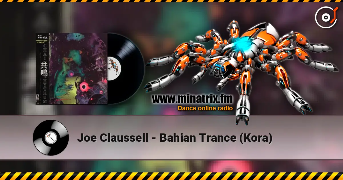 Joe Claussell - Bahian Trance (Kora) escuchar online en alta calidad | Minatrix.FM