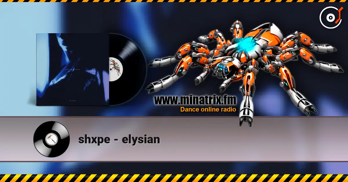 shxpe - elysian escuchar online en alta calidad | Minatrix.FM