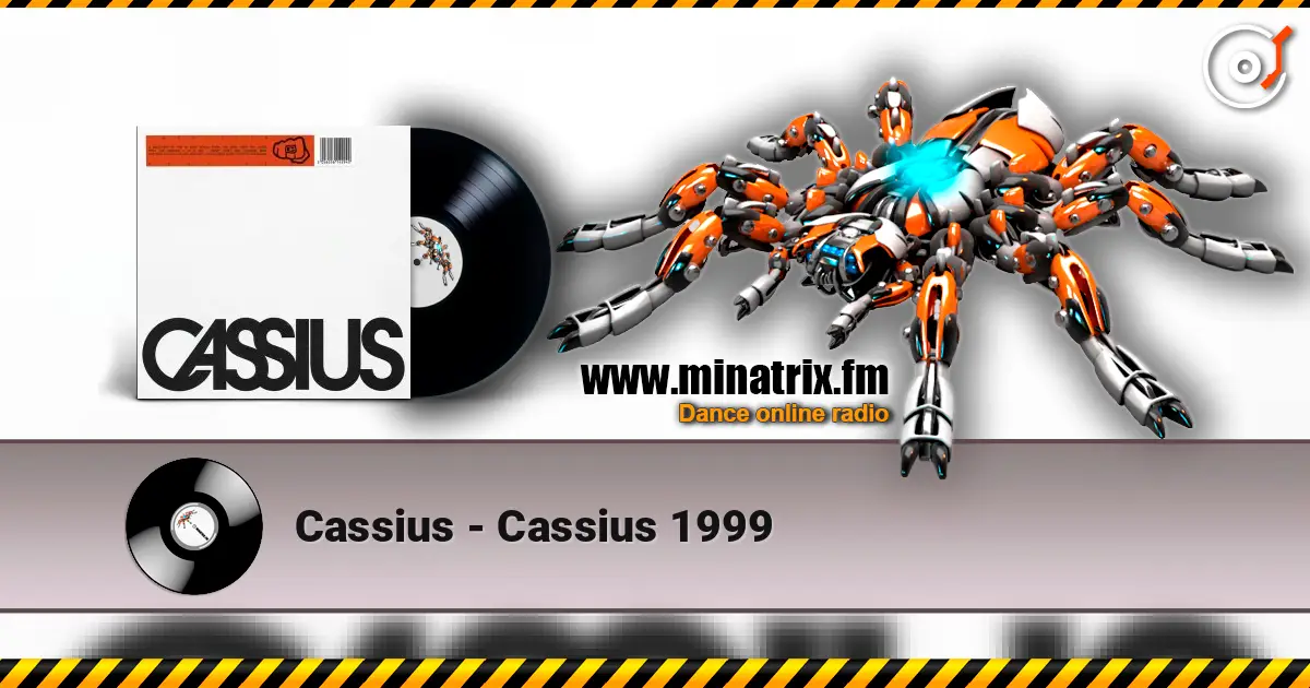 Cassius - Cassius 1999 escuchar online en alta calidad | Minatrix.FM