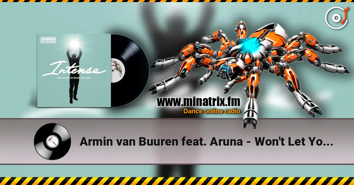 Armin van Buuren feat. Aruna - Won't Let You Go escuchar online en alta calidad | Minatrix.FM