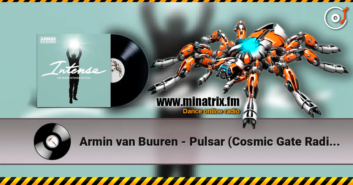 Armin van Buuren - Pulsar (Cosmic Gate Radio Edit) escuchar online en alta calidad | Minatrix.FM