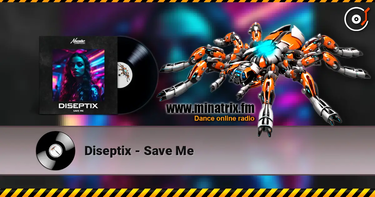 Diseptix - Save Me escuchar online en alta calidad | Minatrix.FM