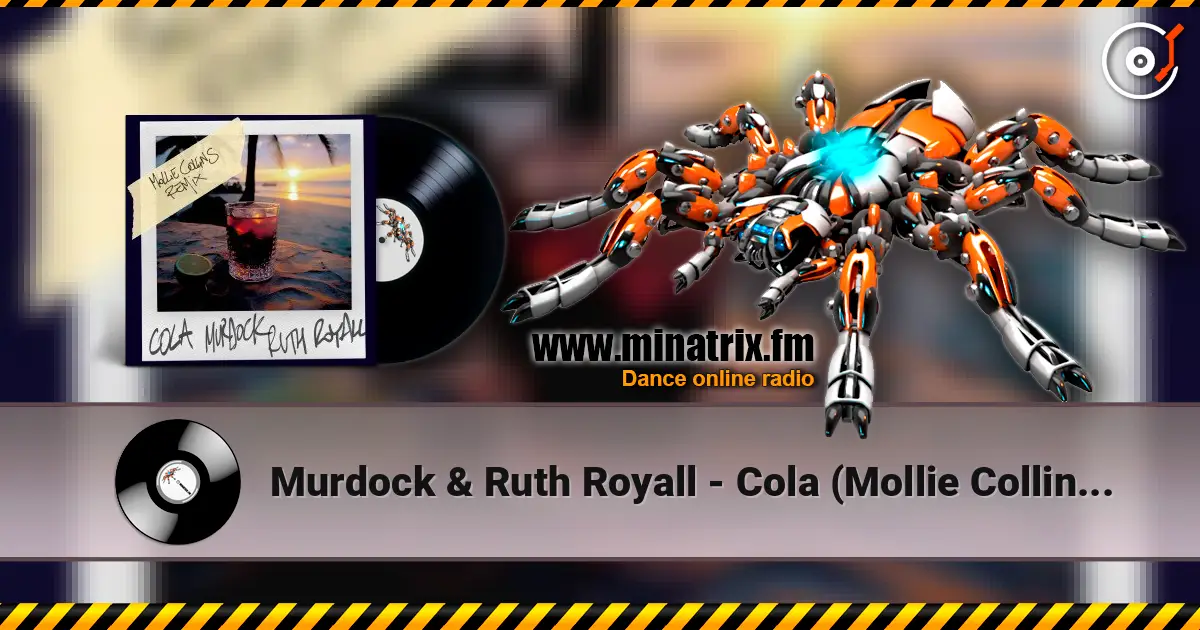 Murdock & Ruth Royall - Cola (Mollie Collins Remix) escuchar online en alta calidad | Minatrix.FM