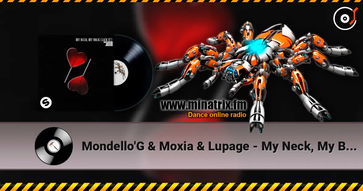 Mondello'G & Moxia & Lupage - My Neck, My Back (Lick It) escuchar online en alta calidad | Minatrix.FM