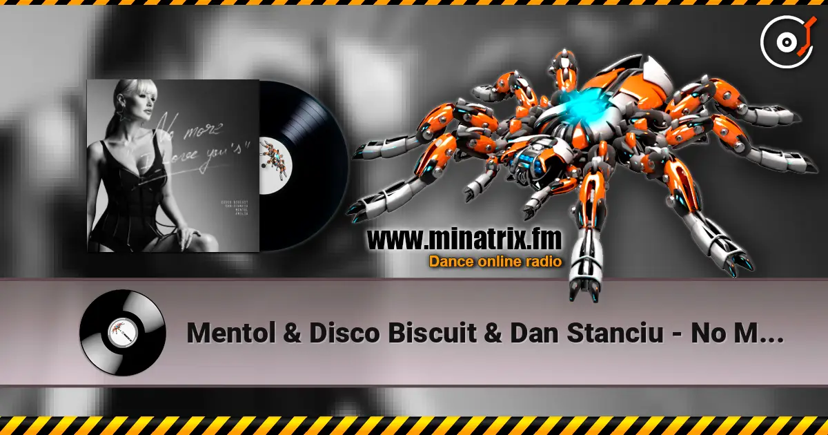 Mentol & Disco Biscuit & Dan Stanciu - No More "I Love You's" escuchar online en alta calidad | Minatrix.FM