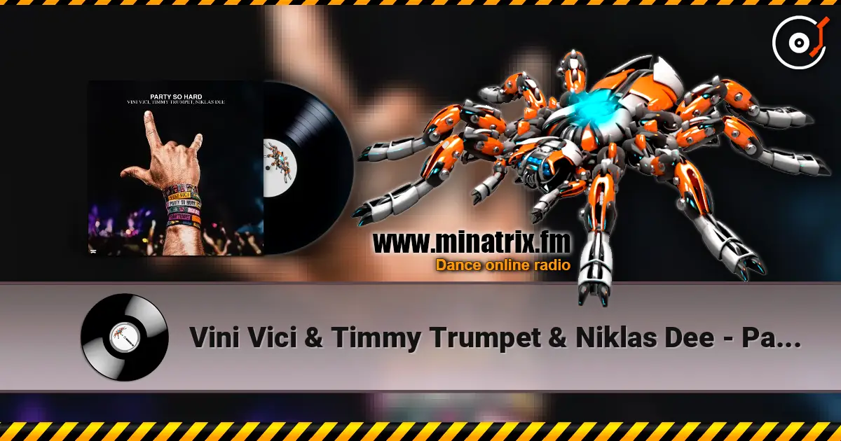 Vini Vici & Timmy Trumpet & Niklas Dee - Party So Hard escuchar online en alta calidad | Minatrix.FM