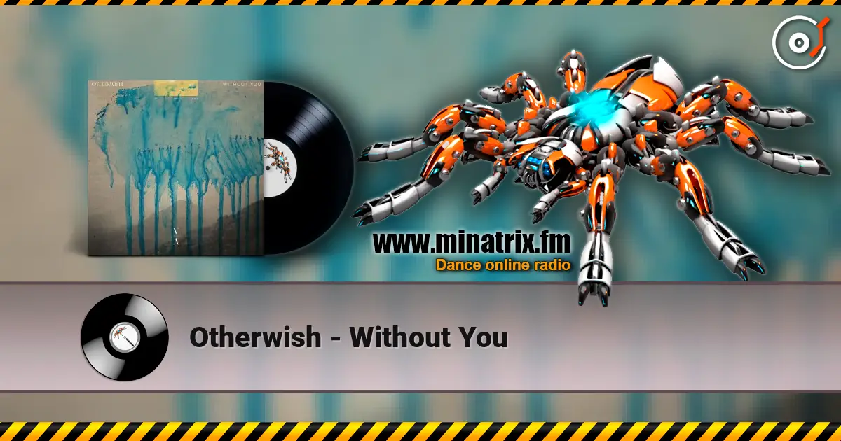 Otherwish - Without You escuchar online en alta calidad | Minatrix.FM