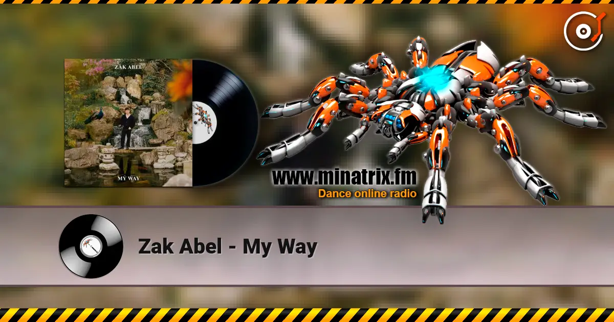 Zak Abel - My Way escuchar online en alta calidad | Minatrix.FM