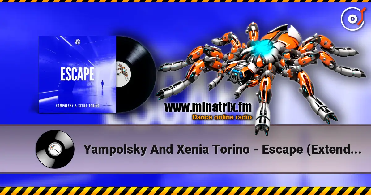 Yampolsky And Xenia Torino - Escape (Extended Mix) escuchar online en alta calidad | Minatrix.FM
