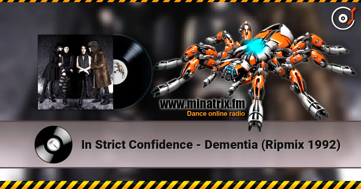 In Strict Confidence - Dementia (Ripmix 1992) escuchar online en alta calidad | Minatrix.FM