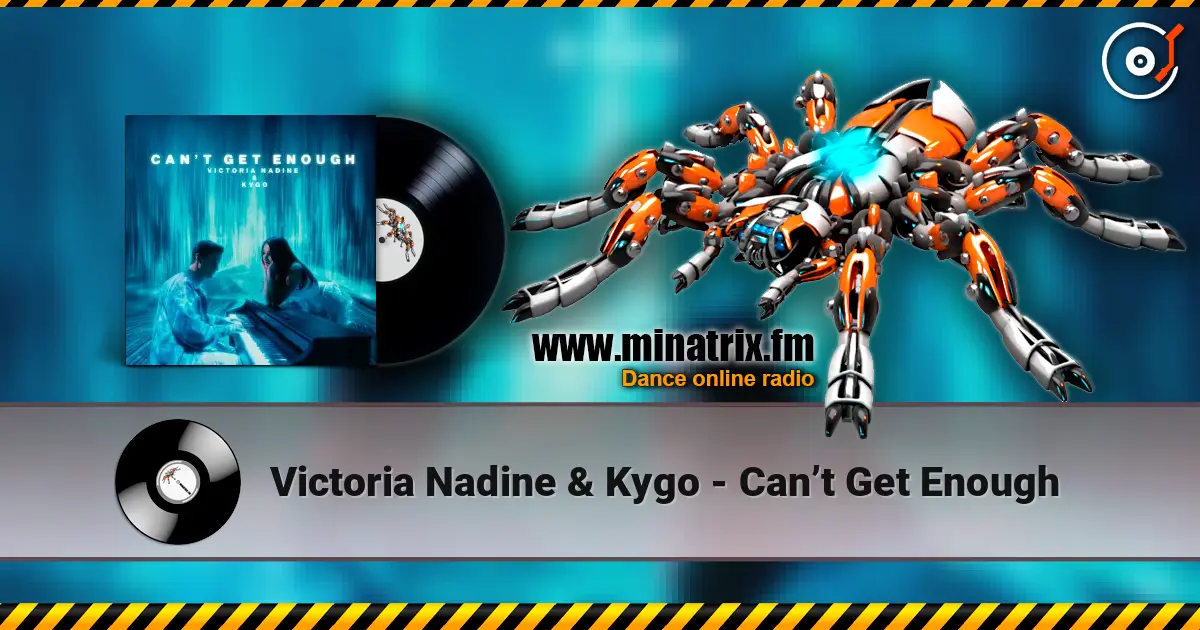 Victoria Nadine & Kygo - Can’t Get Enough escuchar online en alta calidad | Minatrix.FM