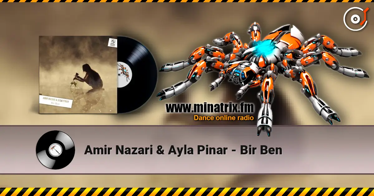 Amir Nazari & Ayla Pinar - Bir Ben escuchar online en alta calidad | Minatrix.FM