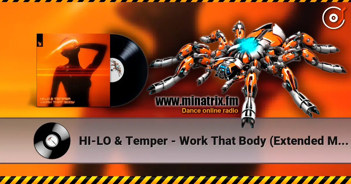 HI-LO & Temper - Work That Body (Extended Mix) escuchar online en alta calidad | Minatrix.FM