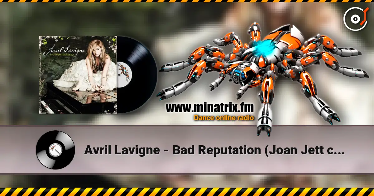 Avril Lavigne - Bad Reputation (Joan Jett cover) escuchar online en alta calidad | Minatrix.FM