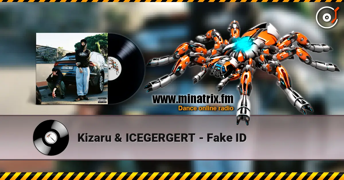 Kizaru & ICEGERGERT - Fake ID escuchar online en alta calidad | Minatrix.FM