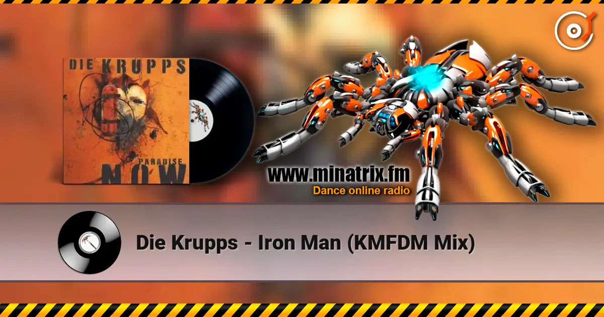 Die Krupps - Iron Man (KMFDM Mix) escuchar online en alta calidad | Minatrix.FM