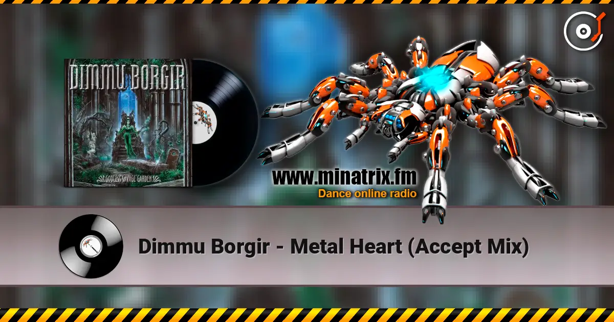 Dimmu Borgir - Metal Heart (Accept Mix) escuchar online en alta calidad | Minatrix.FM
