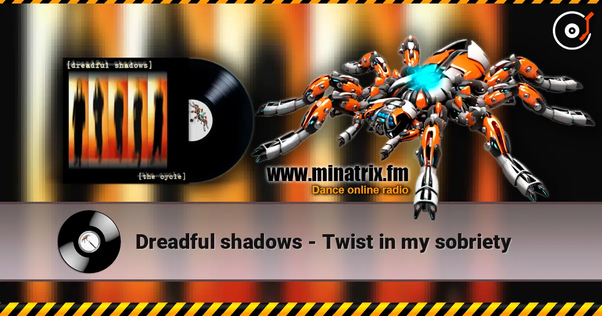 Dreadful shadows - Twist in my sobriety escuchar online en alta calidad | Minatrix.FM