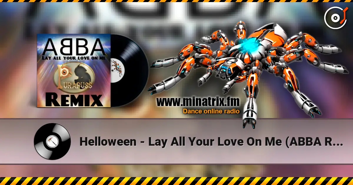 Helloween - Lay All Your Love On Me (ABBA Remix) escuchar online en alta calidad | Minatrix.FM