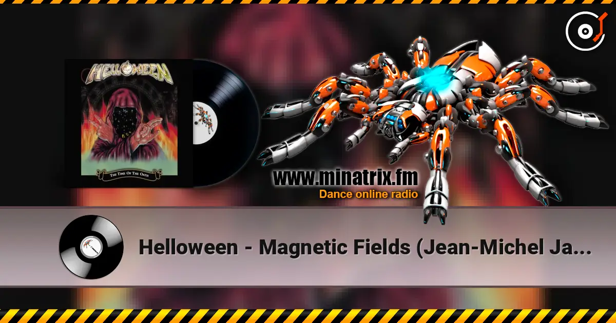 Helloween - Magnetic Fields (Jean-Michel Jarre remix) escuchar online en alta calidad | Minatrix.FM