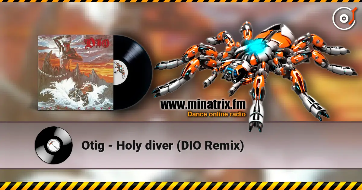Otig - Holy diver (DIO Remix) escuchar online en alta calidad | Minatrix.FM