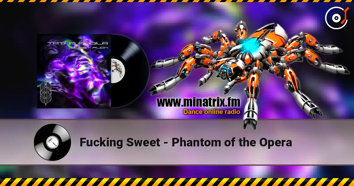 Fucking Sweet - Phantom of the Opera escuchar online en alta calidad | Minatrix.FM