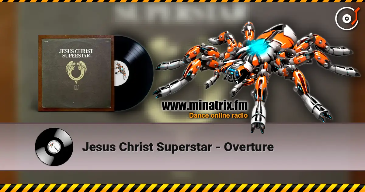 Jesus Christ Superstar - Overture escuchar online en alta calidad | Minatrix.FM