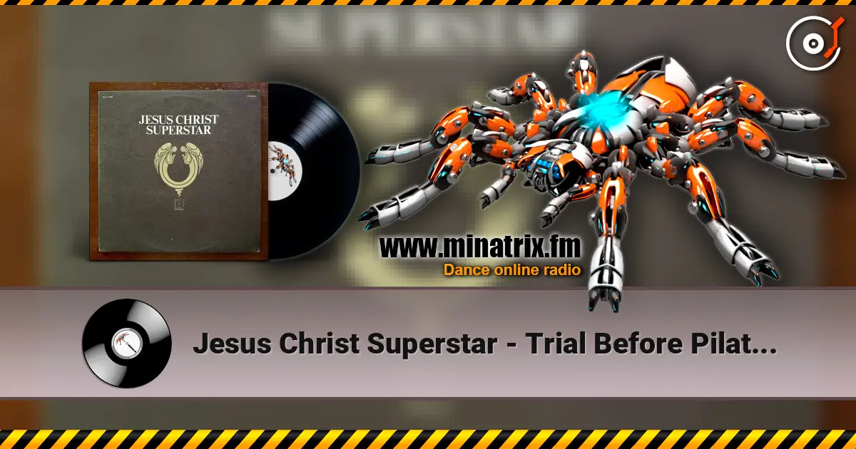 Jesus Christ Superstar - Trial Before Pilate (incl. The 39 Lashes) escuchar online en alta calidad | Minatrix.FM