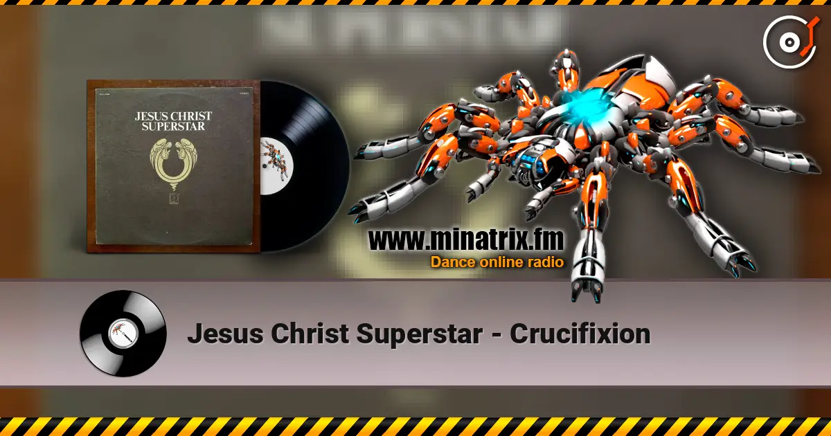 Jesus Christ Superstar - Crucifixion escuchar online en alta calidad | Minatrix.FM