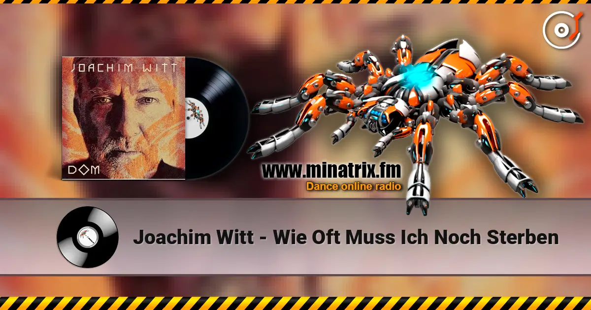 Joachim Witt - Wie Oft Muss Ich Noch Sterben escuchar online en alta calidad | Minatrix.FM