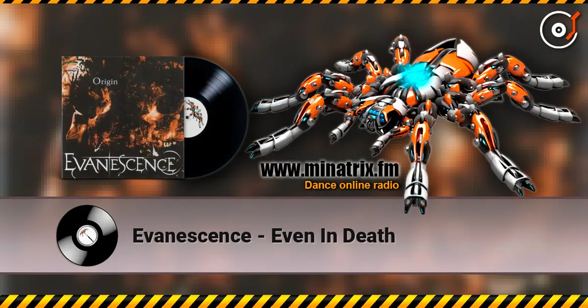 Evanescence - Even In Death escuchar online en alta calidad | Minatrix.FM