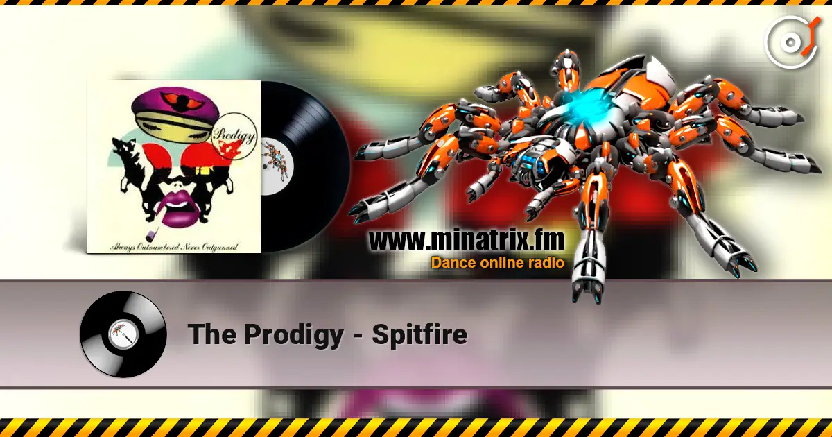 The Prodigy - Spitfire escuchar online en alta calidad | Minatrix.FM