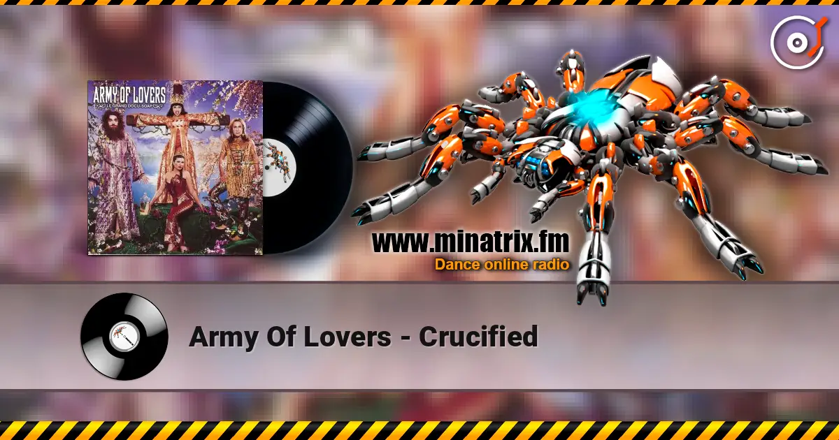 Army Of Lovers - Crucified escuchar online en alta calidad | Minatrix.FM
