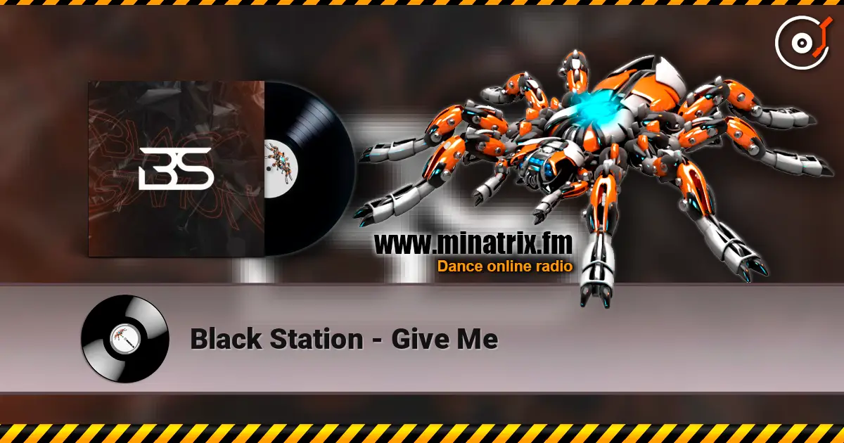 Black Station - Give Me escuchar online en alta calidad | Minatrix.FM
