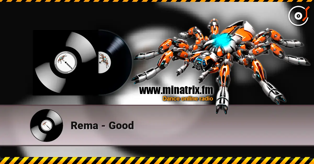Rema - Good escuchar online en alta calidad | Minatrix.FM