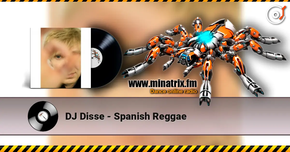 DJ Disse - Spanish Reggae escuchar online en alta calidad | Minatrix.FM