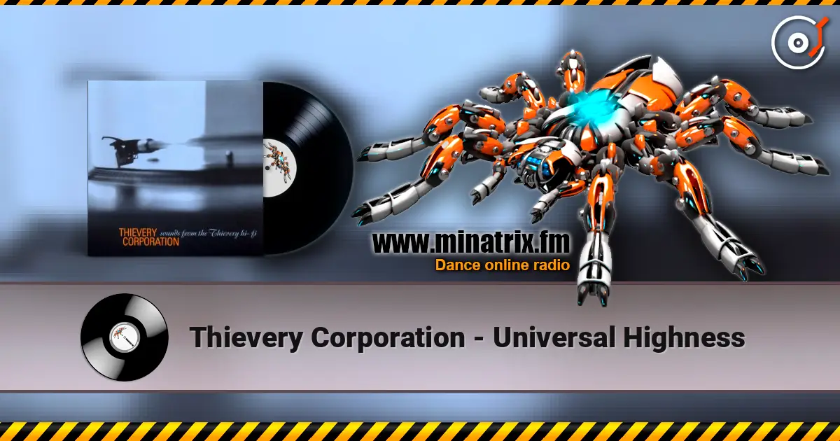 Thievery Corporation - Universal Highness escuchar online en alta calidad | Minatrix.FM