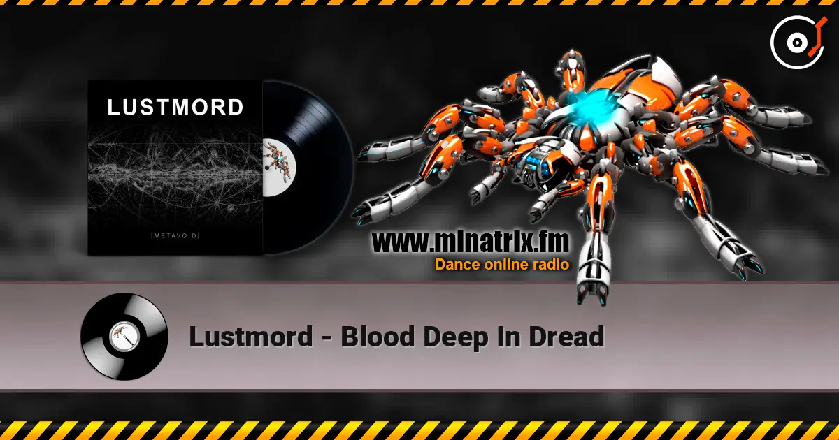 Lustmord - Blood Deep In Dread escuchar online en alta calidad | Minatrix.FM