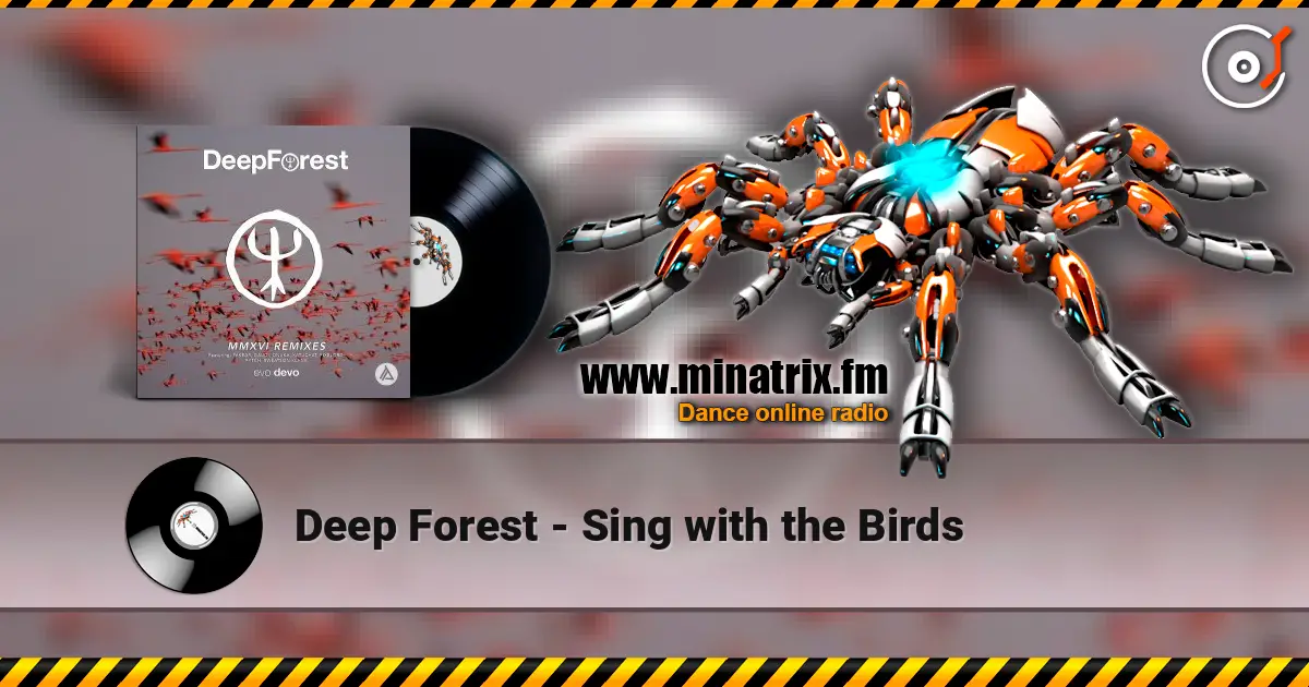 Deep Forest - Sing with the Birds escuchar online en alta calidad | Minatrix.FM