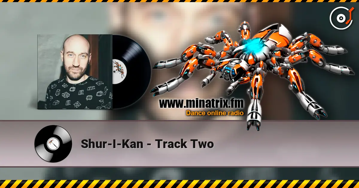 Shur-I-Kan - Track Two escuchar online en alta calidad | Minatrix.FM