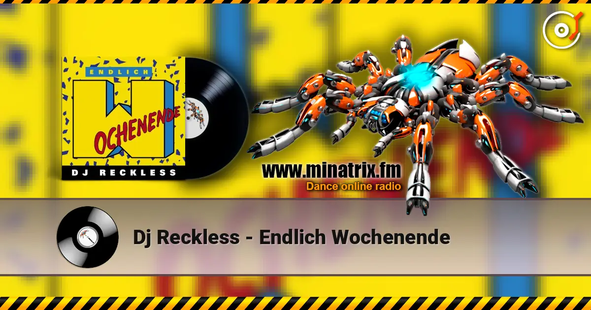 Dj Reckless - Endlich Wochenende escuchar online en alta calidad | Minatrix.FM
